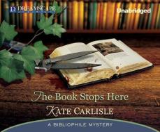 The Book Stops Here di Kate Carlisle edito da Dreamscape Media