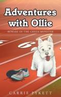 Adventures with Ollie di Carrie Pykett edito da Christian Faith Publishing, Inc.