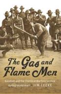The Gas and Flame Men: Baseball and the Chemical Warfare Service During World War I di Jim Leeke edito da POTOMAC BOOKS INC
