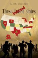 These Infected United States di Davin Knolton edito da Page Publishing, Inc.