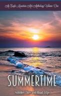 Summertime di Chandler Tiffany Chandler, Droegemueller Sarah Droegemueller, Cluff Sara Jo Cluff edito da Independently Published