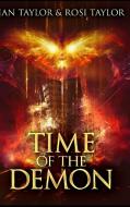 Time Of The Demon di Ian Taylor, Rosi Taylor edito da Blurb
