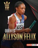 Quién Es Allyson Felix (Meet Allyson Felix): Superestrella del Atletismo (Track-And-Field Superstar) di Matt Doeden edito da EDICIONES LERNER