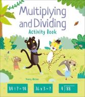 Multiplying and Dividing Activity Book di Penny Worms edito da ARCTURUS PUB