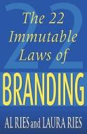 The 22 Immutable Laws Of Branding di Al Ries, Laura Ries edito da Profile Books Ltd