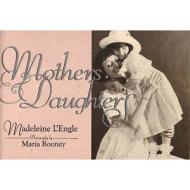 Mothers & Daughters di Madeleine L'Engle edito da Northstone Publishing