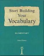 Start Building Your Vocabulary: Elementary di John Flower edito da Heinle & Heinle Publishers