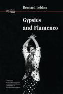 Gypsies and Flamenco di Bernard Leblon edito da University of Hertfordshire Press