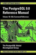 Postgresql 9.0 Reference Manual di PostgreSQL Development Group edito da Network Theory Limited