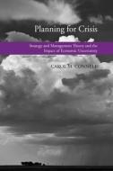 Planning For Crisis di Carol M. Connell edito da Agenda Publishing