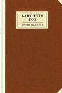 Lady Into Fox di David Garnett edito da Mcsweeney\'s Publishing