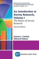 An Introduction to Survey Research, Volume I di Ernest L. Cowles, Edward Nelson edito da Business Expert Press