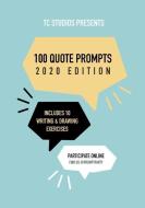 100 Quote Prompts: 2020 Edition di Jaz Johnson edito da LIGHTNING SOURCE INC