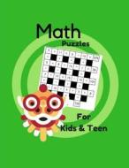 Math Puzzles for Kids & Teen: 200 Puzzles Logic Puzzles and Solutions di Gudrun Lejman edito da Createspace Independent Publishing Platform