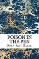 Poison in the Pen di Dora Amy Elles edito da Createspace Independent Publishing Platform