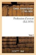 Profession d'Avocat. Tome 2 di Camus-A edito da Hachette Livre - BNF