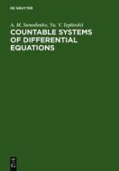 Countable Systems of Differential Equations di A. M. Samoilenko, Yu V. Teplinskii, Anatolii M. Samoilenko edito da Walter de Gruyter
