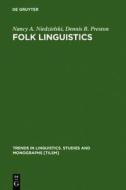 Folk Linguistics di Nancy A. Niedzielski, Dennis R. Preston edito da Walter de Gruyter