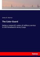 The Color-Guard di James K. Hosmer edito da hansebooks