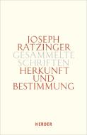 Herkunft und Bestimmung di Joseph Ratzinger edito da Herder Verlag GmbH