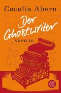 Der Ghostwriter di Cecelia Ahern edito da FISCHER Taschenbuch