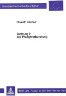 Dichtung in der Predigtvorbereitung di Elisabeth Grözinger edito da Lang, Peter GmbH