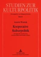 Kooperative Kulturpolitik di Annette Wostrak edito da Lang, Peter GmbH