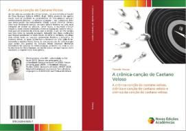 A crônica-canção de Caetano Veloso di Marcelo Pessoa edito da Novas Edições Acadêmicas