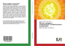 PBX per colaggio e compressione: caratterizzazione e prestazioni di Massimo Castiglia, Renzo Cabrino edito da Edizioni Accademiche Italiane