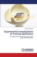 Experimental Investigations of Turning Operations di Vijaykumar Kagade edito da LAP Lambert Academic Publishing