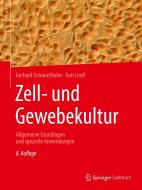 Zell- und Gewebekultur di Gerhard Gstraunthaler, Toni Lindl edito da Springer-Verlag GmbH