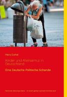 Kinder und Altersarmut in Deutschland di Heinz Duthel edito da Books on Demand