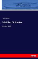 Schulblatt für Franken di Anonymus edito da hansebooks