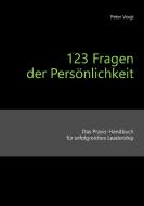 123 Fragen der Persönlichkeit di Peter Voigt edito da Books on Demand