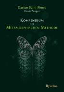 Kompendium der Metamorphischen Methode di Gaston Saint-Pierre, David Singer edito da Neue Erde GmbH