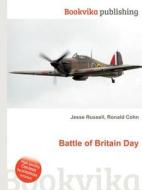 Battle Of Britain Day di Jesse Russell, Ronald Cohn edito da Book On Demand Ltd.
