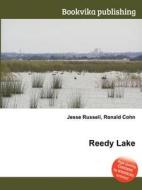 Reedy Lake di Jesse Russell, Ronald Cohn edito da Book On Demand Ltd.