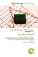 Leonard Read di #Miller,  Frederic P. Vandome,  Agnes F. Mcbrewster,  John edito da Alphascript Publishing