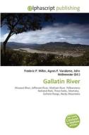 Gallatin River di #Miller,  Frederic P. Vandome,  Agnes F. Mcbrewster,  John edito da Vdm Publishing House