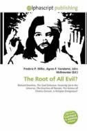 The Root Of All Evil? edito da Betascript Publishing