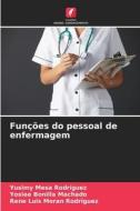 Funções do pessoal de enfermagem di Yusimy Mesa Rodríguez, Yosiee Bonilla Machado, Rene Luis Moran Rodríguez edito da Edições Nosso Conhecimento