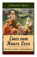 Einer Vom Hause Lesa (klassiker Der Kinder- Und Jugendliteratur) di Johanna Spyri edito da E-artnow