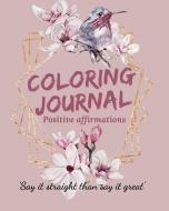 Coloring Journal Positive Affirmations. di Cristie Jameslake edito da Cristina Dovan