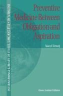 Preventive Medicine between Obligation and Aspiration di M. F. Verweij edito da Springer Netherlands