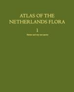 Atlas of the Netherlands Flora. Vol. I: Extinct and Very Rare Species edito da SPRINGER NATURE