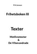 Frihetsboken III di P M Jonsson edito da Books on Demand