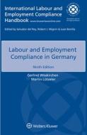 Labour And Employment Compliance In Germany di Gerlind Wisskirchen, Martin Lutzeler edito da Kluwer Law International