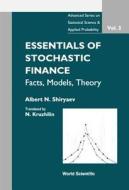 Essentials of Stochastic Finance, Volume 3 di Albert N. Shiryaev, Al'bert Nikolaevich Shiriaev edito da World Scientific Publishing Company