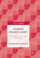 China's Private Army di Alessandro Arduino edito da Springer Singapore