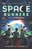 Space Runners: The Fate of Earth di Jeramey Kraatz edito da HARPERCOLLINS